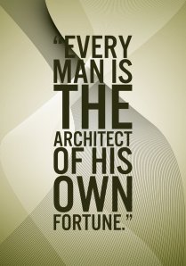 Architects of our own fortunes