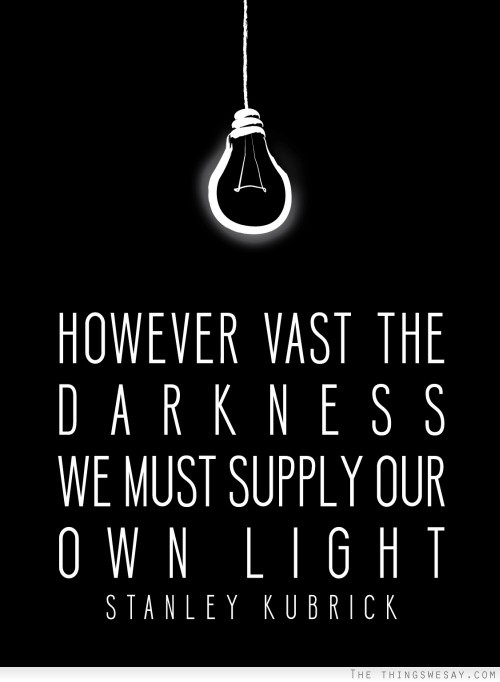 Supply your own light